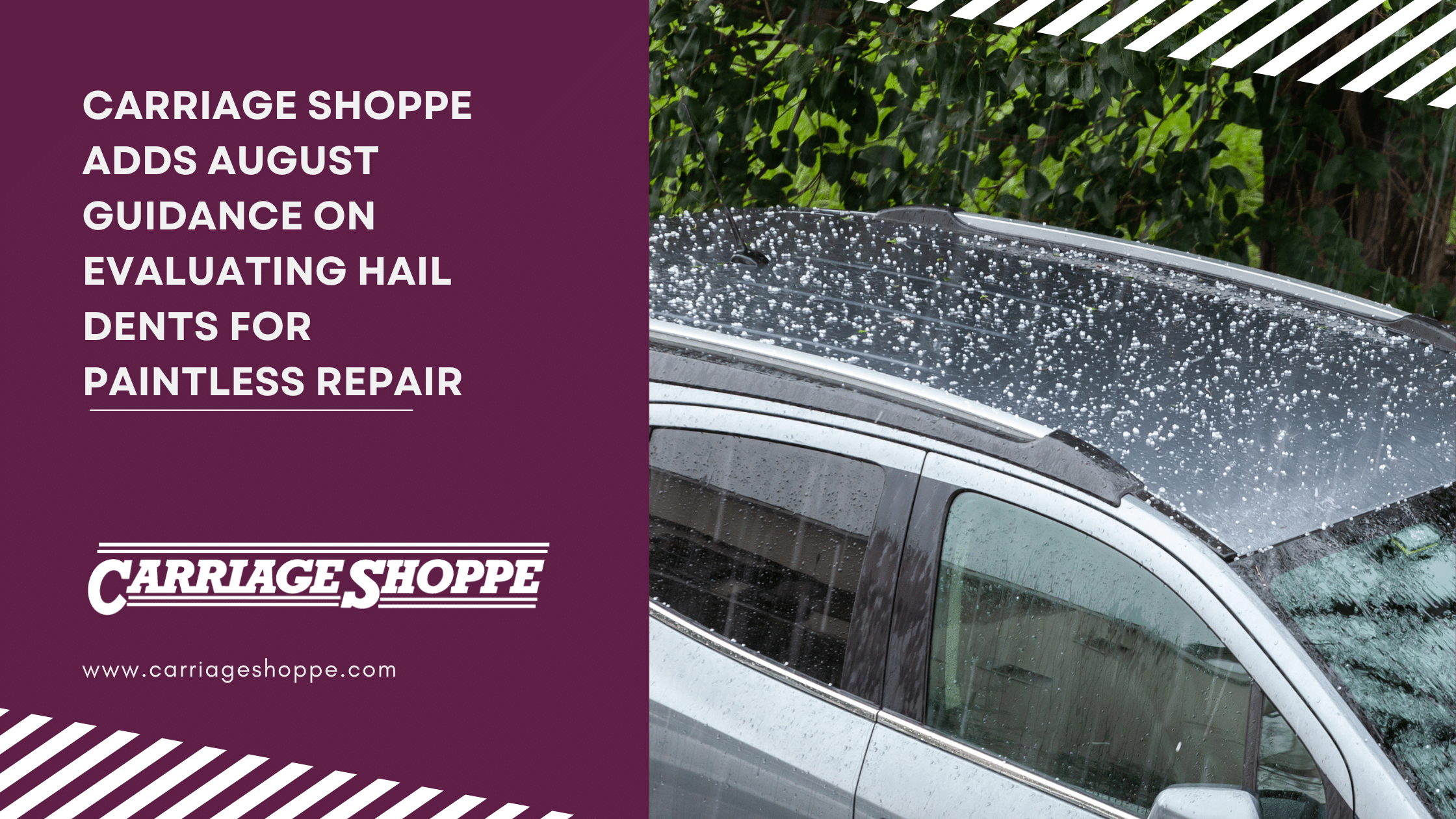 Carriage Shoppe Adds August Guidance on Evaluating Hail Dents for Paintless Repair