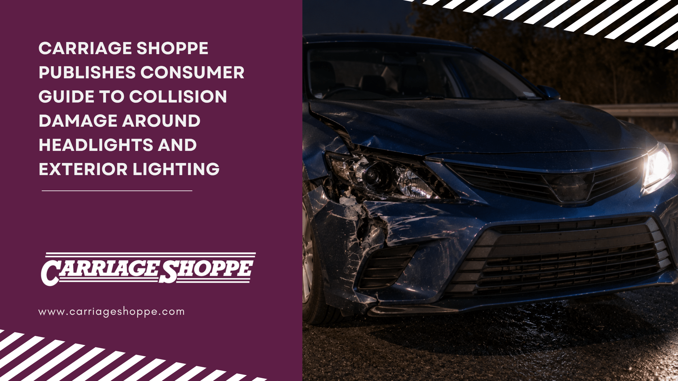 Carriage Shoppe Publishes Consumer Guide to Collision Damage Around Headlights and Exterior Lighting